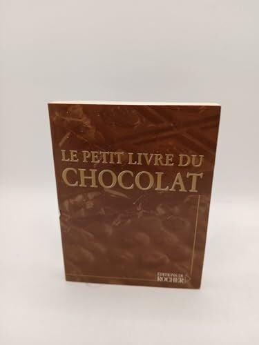 Collectif Le Petit Livre du chocolat