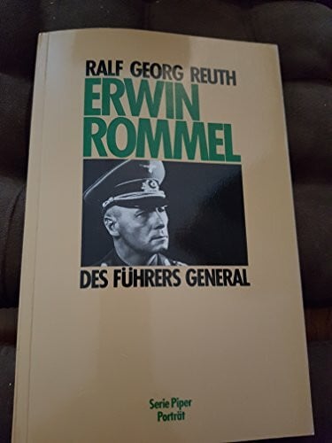 Reuth, Ralf G Erwin Rommel: Des Führers General (Piper Porträt)