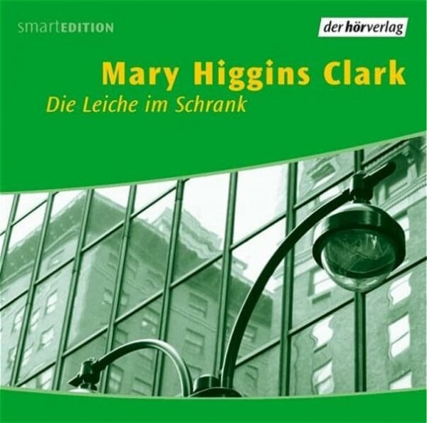 Clark, Mary Higgins Die Leiche im Schrank: Vollständige Lesung (smartEDITION)