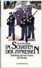 Mesenhol, Gerd Im Schatten der Zypressen: Habsburg und der Traum von Mexiko