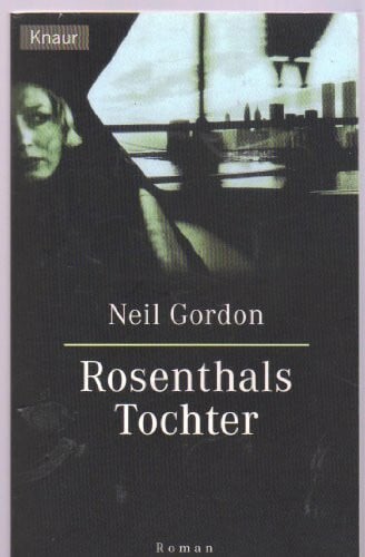 Gordon, Neil Rosenthals Tochter: Roman