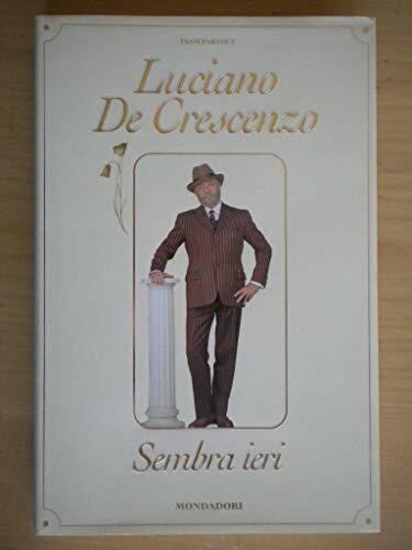 De Crescenzo, Luciano Sembra ieri (Passepartout)