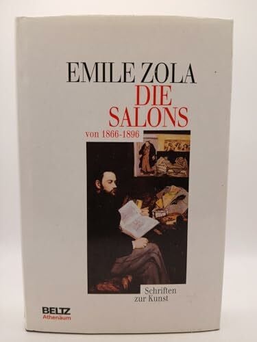 Zola, Emile. Die Salons von 1866 - 1896. Schriften zur Kunst