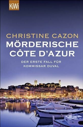 Cazon, Christine Mörderische Côte d'Azur: Der erste Fall für Kommissar Duval (Kommissar Duval ermittelt, Band 1)