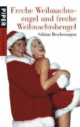 Sternfeld, Nicola Freche Weihnachtsengel und freche Weihnachtsbengel: Schöne Bescherungen (Boulevard, Band 6197)