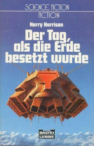 Harrison, Harry Der Tag, als die Erde besetzt wurde