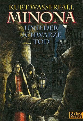 Wasserfall, Kurt Minona und der schwarze Tod: Historischer Abenteuer-Roman (Gulliver)