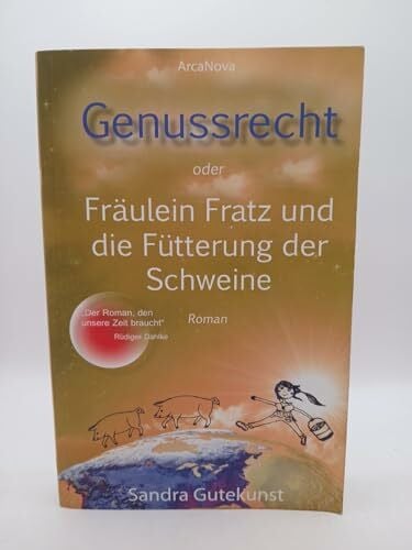 Laura Gröpel Genussrecht oder Fräulein Fratz und die Fütterung der Sc... Book