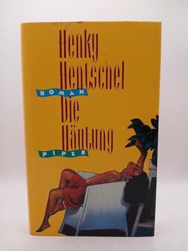 Hentschel, Henky Die Häutung: Roman