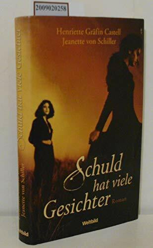 Castell-Rüdenhausen, Henriette zu Schuld hat viele Gesichter: Roman