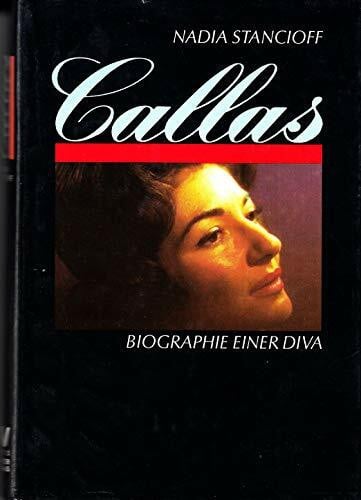 Stancioff, Nadia Callas. Biographie einer Diva