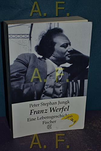 Jungk, Peter S Franz Werfel: Eine Lebensgeschichte