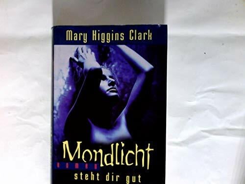 Mary Higgins Clark Mondlicht steht dir gut