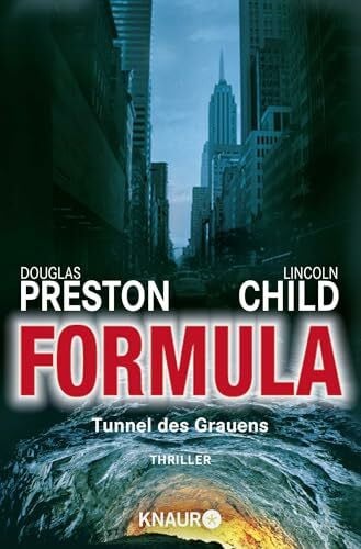 Fröba, Klaus Formula - Tunnel des Grauens: Special Agent Pendergasts 3. Fall (Ein Fall für Special Agent Pendergast, Band 3)