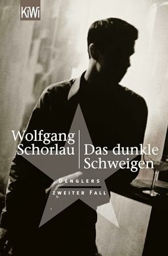 Schorlau, Wolfgang Das dunkle Schweigen: Denglers zweiter Fall (Dengler ermittelt, Band 2)