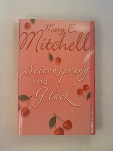Mary E. Mitchell Seitensprung ins Glück