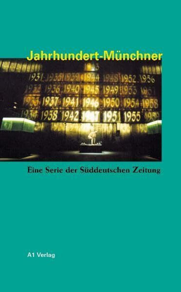 Ernst Fischer Jahrhundert-Münchner: Eine Serie der Süddeutschen Zeitung