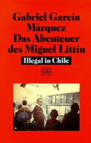 Langenbrinck, Ulli Das Abenteuer des Miguel Littin: Illegal in Chile (KiWi)