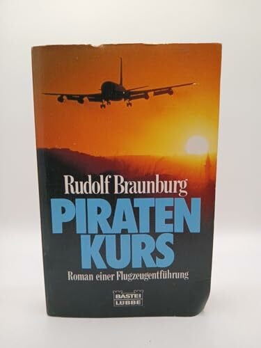 Braunburg, Rudolf Piratenkurs (Allgemeine Reihe. Bastei Lübbe Taschenbücher)