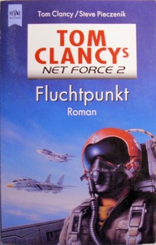 Thomas Simon Tom Clancy's Net Force 2, Fluchtpunkt (Heyne Allgemeine Reihe (01))
