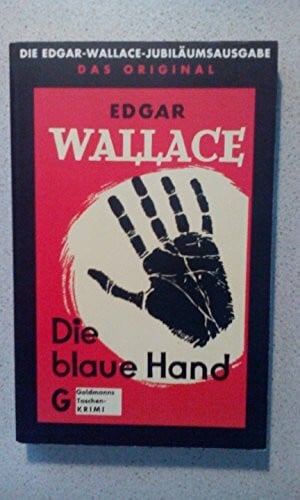 Wallace, Edgar Goldmann Krimi, Bd.6, Die blaue Hand