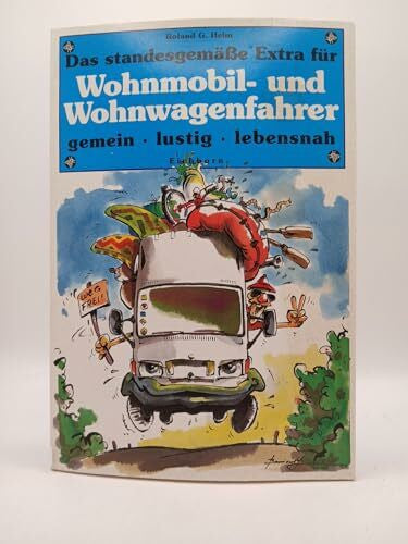 Roland G. Heim Das standesgemässe Extra für Wohnmobil- und Wohnwagenfahrer