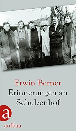 Berner, Erwin Erinnerungen an Schulzenhof