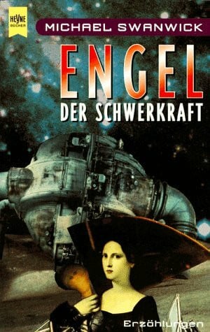 Swanwick, Michael Engel der Schwerkraft: Erzählungen