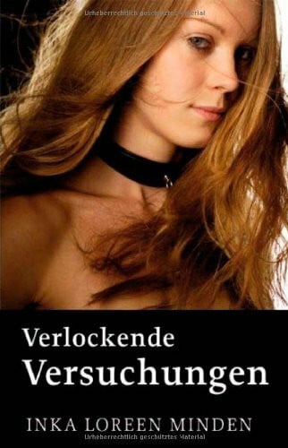 Minden, Inka Loreen Verlockende Versuchungen