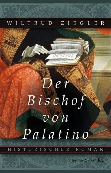 Ziegler, Wiltrud Der Bischof von Palatino (Historische Romane von Zabern)