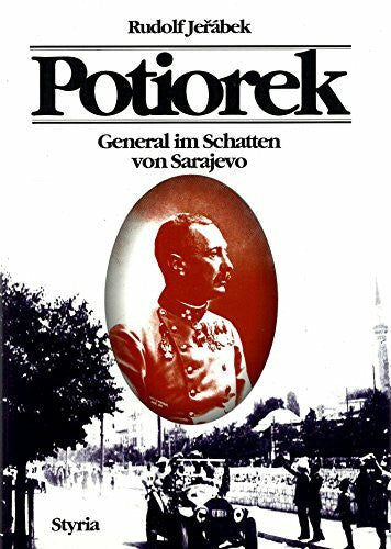 Jerábek, Rudolf Potiorek. General im Schatten von Sarajevo