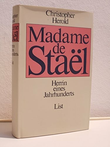 herold-christopher Madame de Stael. Herrin eines Jahrhunderts