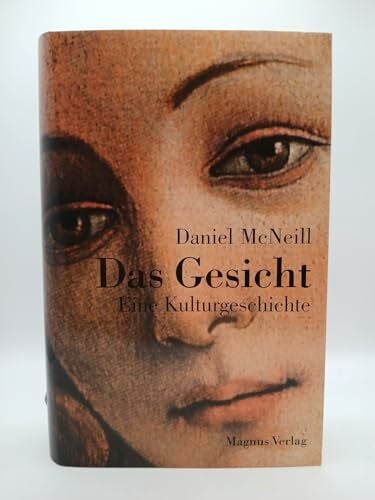 McNeill, Daniel Das Gesicht: Eine Kulturgeschichte