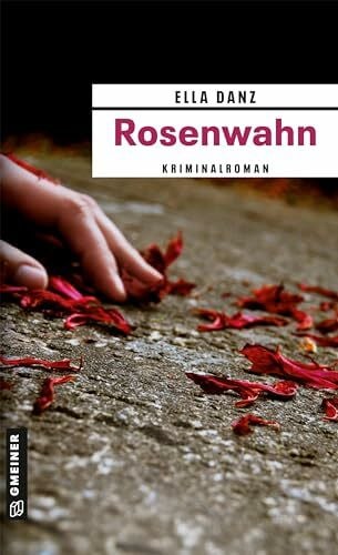 Danz, Ella Rosenwahn: Angermüllers fünfter Fall (Hauptkommissar Georg Angermüller)