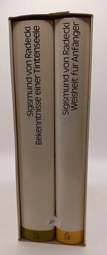 Radecki, Sigismund von Bekenntnisse einer Tintenseele / Weisheit für Anfänger. Geschichten und Erinnerungen / Plaudereien und Essays