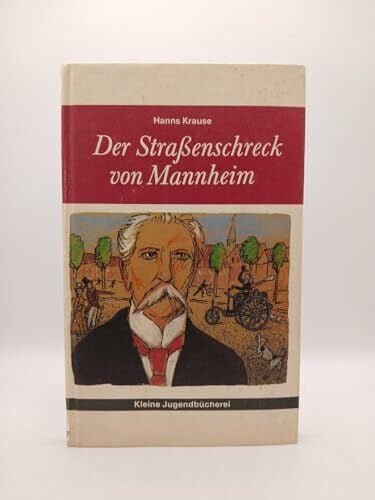 Krause, Hanns, Hanns Krause: Der Straßenschreck von Mannheim
