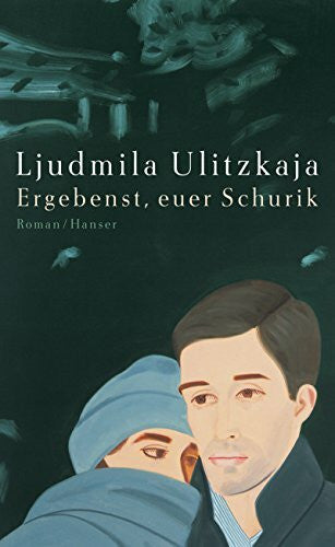 Braungardt, Ganna-Maria Ergebenst, euer Schurik: Roman