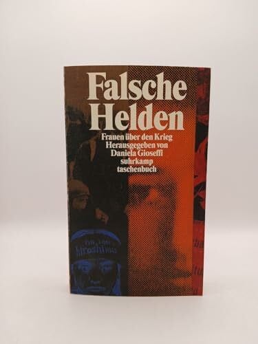 Gioseffi, Daniela Falsche Helden: Frauen über den Krieg (Suhrkamp Taschenbücher)