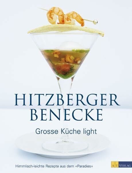 Benecke, Boris Große Küche light: Himmlisch-leichte Rezepte aus dem „Paradies“