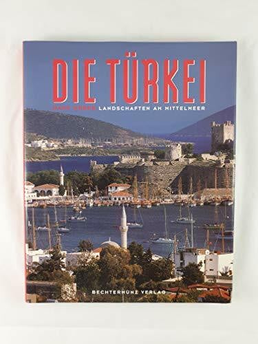 Weber, Hans und Barbara Tolle: Die Türkei. Sonderausgabe. Landschaften am Mittelmeer