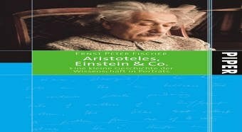 Fischer, Ernst Peter Aristoteles, Einstein & Co.: Eine kleine Geschichte der Wissenschaft in Porträts