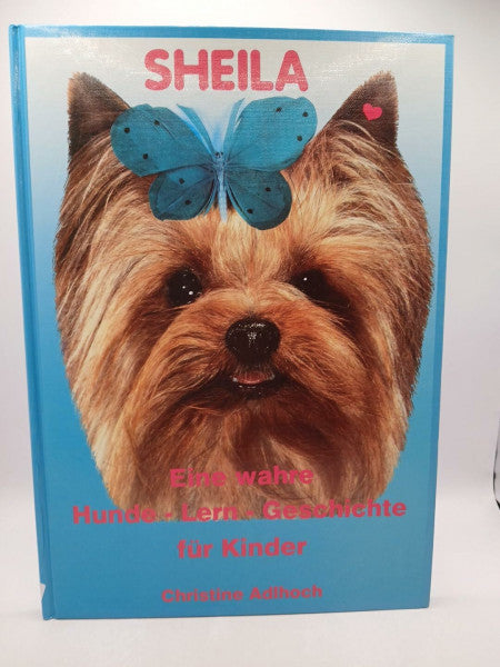 Adlhoch, Christine Sheila, eine wahre Hunde-Lerngeschichte für Kinder