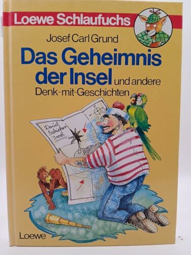 Carl Grund, Josef Das Geheimnis der Insel und andere Denk-mit- Geschichten. Loewe Schlaufuchs. ( Ab 6 J.)