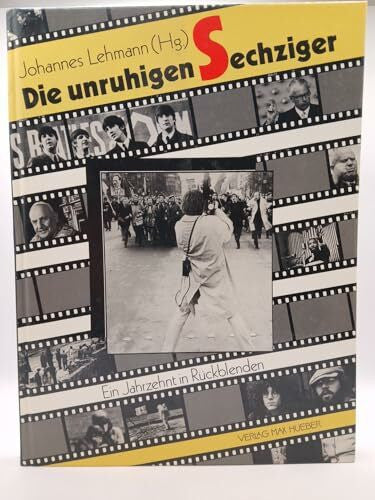 GESCHICHTE - Lehmann, Johannes (Hg.) Die unruhigen Sechziger