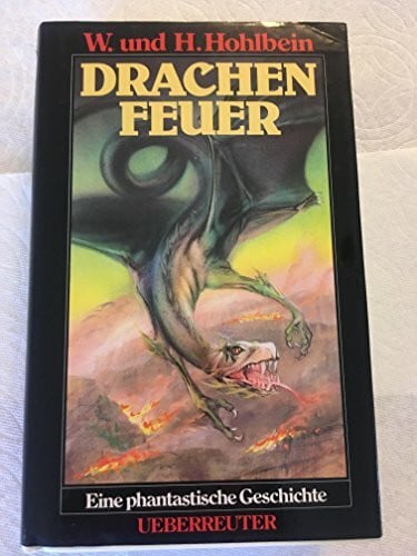 Hohlbein, Wolfgang Drachenfeuer: Eine phantastische Geschichte