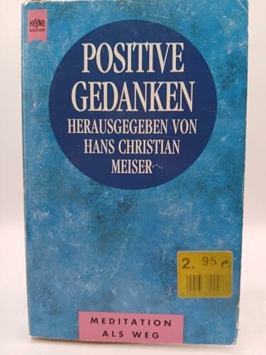 Chr. Meiser, Hans Positive Gedanken