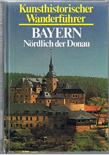 Schomann, Heinz Bayern nördlich der Donau. Kunsthistorischer Wanderführer