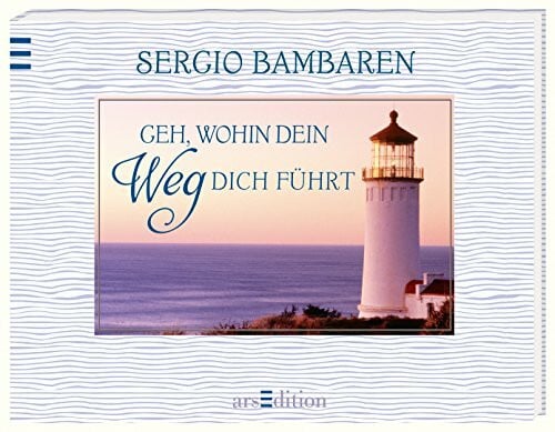 Bambaren, Sergio Geh, wohin dein Weg dich führt