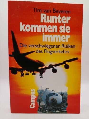 Beveren, Tim van Runter kommen sie immer: Die verschwiegenen Risiken des Flugverkehrs