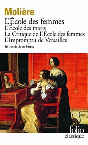 Moliere L'Ecole des femmes, l'école des maris
